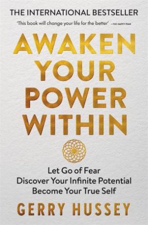 Awaken Your Power Within by Gerry Hussey