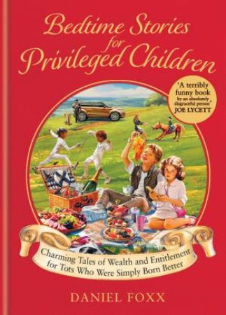 Bedtime Stories for Privileged Children by Daniel Foxx