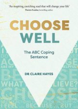 Choose Well The ABC Coping Sequence