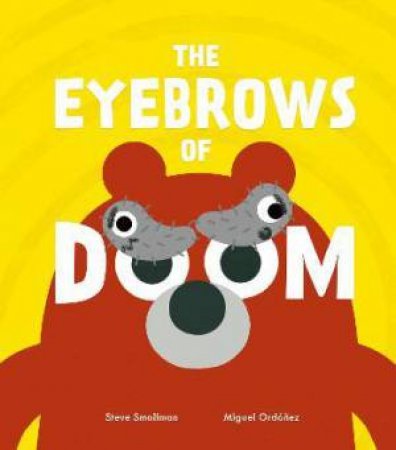 The Eyebrows Of Doom by Steve Smallman & Miguel Ordez