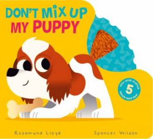 Don't Mix Up My Puppy by Rosamund Lloyd & Spencer Wilson