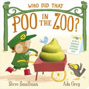 Who Did That Poo in the Zoo? by Steve Smallman & Ada Grey