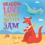 Dragons Love Peanut Butter And Jam