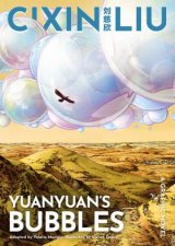 Cixin Lius Yuanyuans Bubbles Graphic Novel