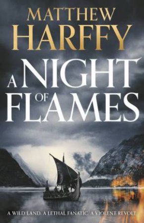 A Night Of Flames by Matthew Harffy