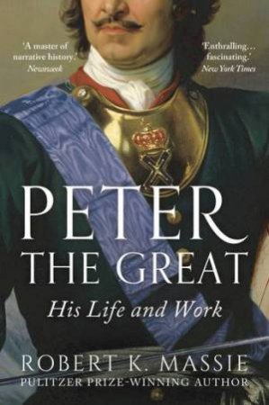 Peter The Great by Robert K. Massie