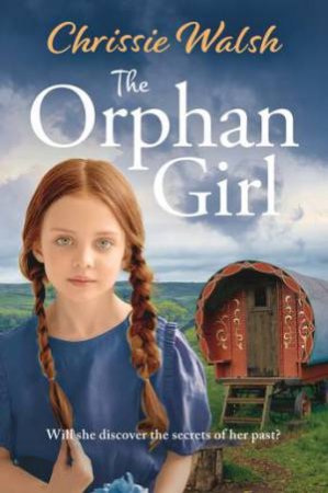 The Orphan Girl by Chrissie Walsh