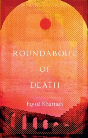 Roundabout Of Death by Faysal Khartash