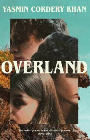 Overland by Yasmin Cordery Khan