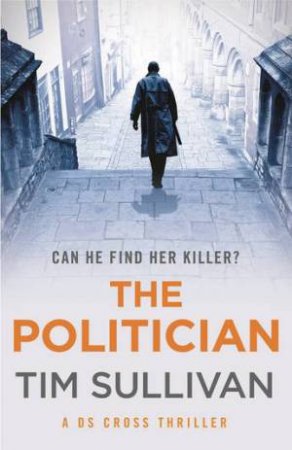 The Politician by Tim Sullivan