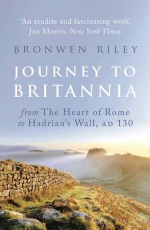 Journey To Britannia by Bronwen Riley