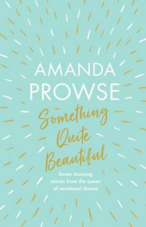 Something Quite Beautiful by Amanda Prowse