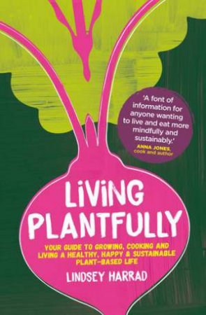 Living Plantfully by Lindsey Harrad