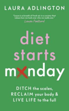 Diet Starts Monday by Laura Adlington