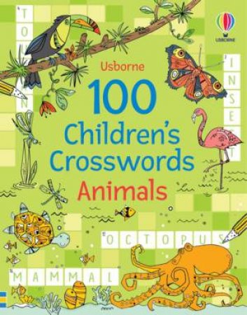 100 Children's Crosswords: Animals by Phillip Clarke & Pope Twins