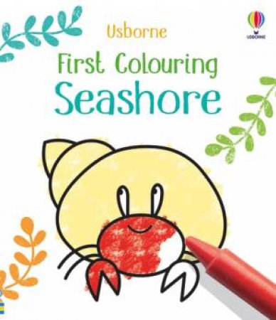 First Colouring Seashore by Kate Nolan & Jenny Brown