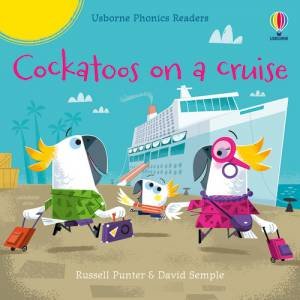 Cockatoos On A Cruise by Russell Punter & David Semple