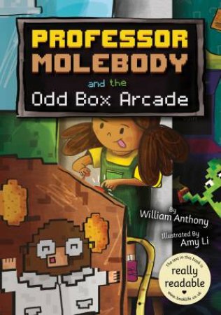 Professor Molebody and the Odd Box Arcade by William Anthony