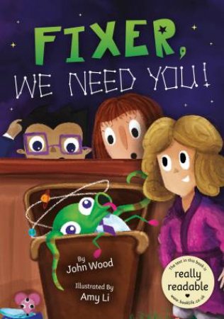 Fixer, We Need You! by John Wood