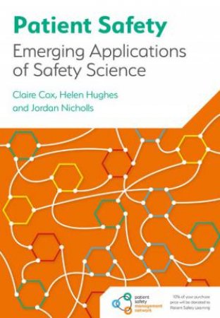 Patient Safety by Jordan Nicholls & Claire Cox & Helen Hughes