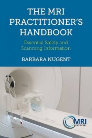 The MRI Practitioner's Handbook by Barbara Nugent