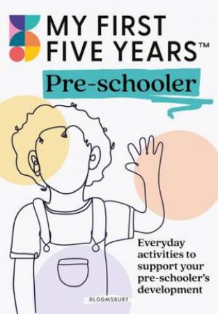 My First Five Years Pre-schooler by  & Alistair Bryce-Clegg & Jennie Johnson