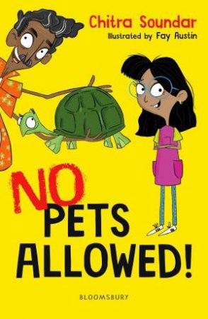 No Pets Allowed! A Bloomsbury Reader by Chitra Soundar & Fay Austin