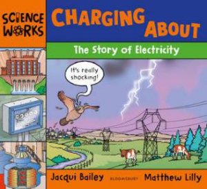 Charging About by Jacqui Bailey & Matthew Lilly