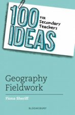 100 Ideas for Secondary Teachers Geography Fieldwork