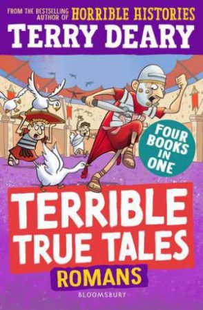 Terrible True Tales: Romans by Terry Deary