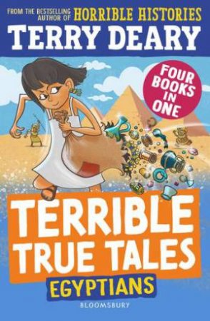 Terrible True Tales: Egyptians by Terry Deary