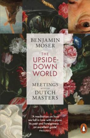 The Upside-Down World by Benjamin Moser