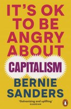Its OK To Be Angry About Capitalism