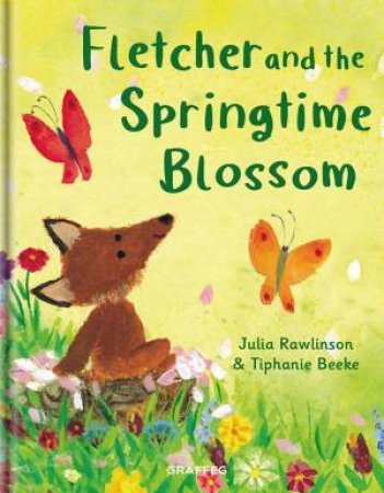 Fletcher and the Springtime Blossom by JULIA RAWLINSON