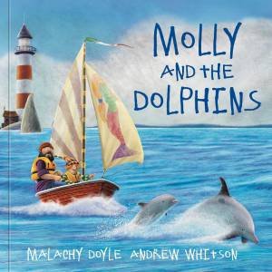 Molly and the Dolphins by MALACHY DOYLE