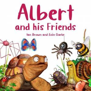 Albert and his Friends by IAN BROWN