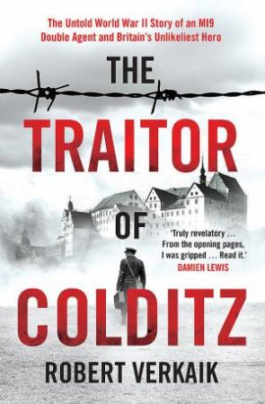 The Traitor of Colditz by Robert Verkaik