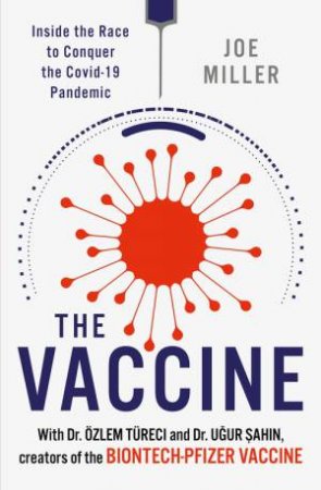 The Vaccine by Joe Miller & Ugur Sahin