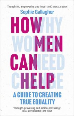 How Men Can Help by Sophie Gallagher