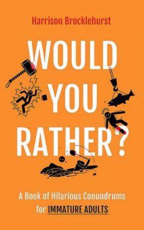 Would You Rather? by Harrison Brocklehurst