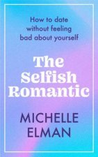 The Selfish Romantic