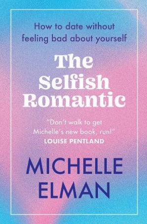 The Selfish Romantic by Michelle Elman