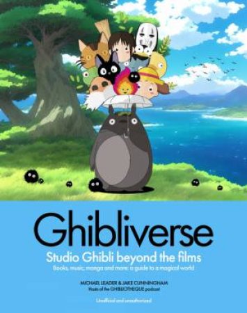 Ghibliverse by Jake Cunningham & Michael Leader