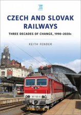 Czech And Slovak Railways Three Decades Of Change 19902020s