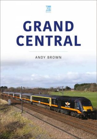 Grand Central by ANDY BROWN