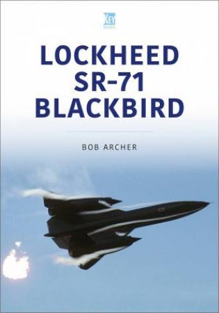 Lockheed SR-71 Blackbird by Bob Archer