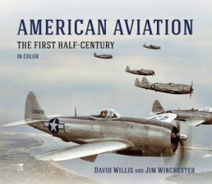 American Aviation: The First Half Century by DAVID WILLIS