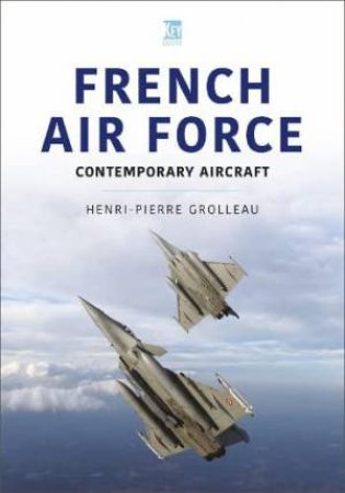 French Air Force by HENRI-PIERRE GROLLEAU