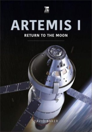 Artemis I: Return to the Moon by KEY PUBLISHING