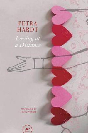 Loving At A Distance by Petra Hardt & Laura Wagner